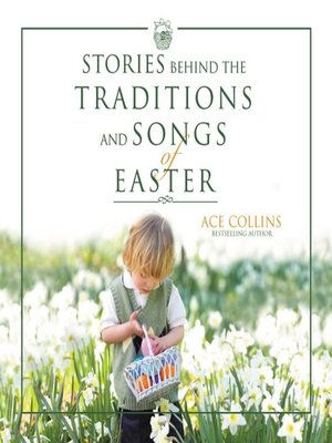 cover image of Stories Behind the Traditions and Songs of Easter